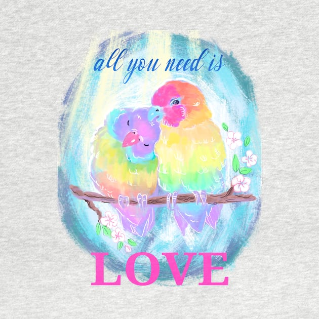 All you need is love. Lovebirds valentines day quote by Orangerinka